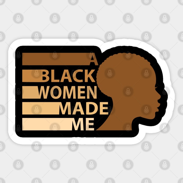 A Black Woman Made Me, African American, Black History Sticker by UrbanLifeApparel